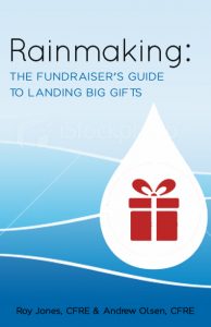 Rainmaking: The Fundraiser's Guide to Landing Big Gifts